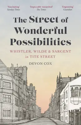 La calle de las maravillosas posibilidades: Whistler, Wilde y Sargent en la calle Tite - The Street of Wonderful Possibilities: Whistler, Wilde and Sargent in Tite Street