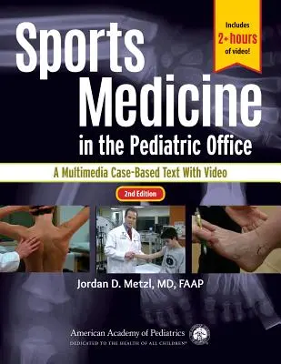 Medicina deportiva en la consulta pediátrica: Un texto multimedia basado en casos con vídeo - Sports Medicine in the Pediatric Office: A Multimedia Case-Based Text with Video