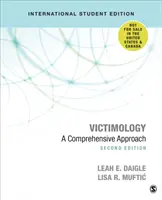 Victimología - Edición internacional para estudiantes - Un enfoque integral - Victimology - International Student Edition - A Comprehensive Approach