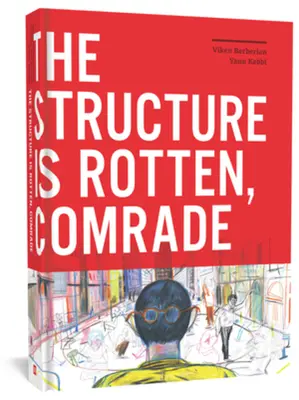 La estructura está podrida, camarada - The Structure Is Rotten, Comrade