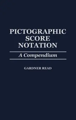 Pictographic Score Notation: Un compendio - Pictographic Score Notation: A Compendium
