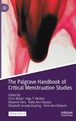 Manual Palgrave de estudios críticos sobre la menstruación - The Palgrave Handbook of Critical Menstruation Studies