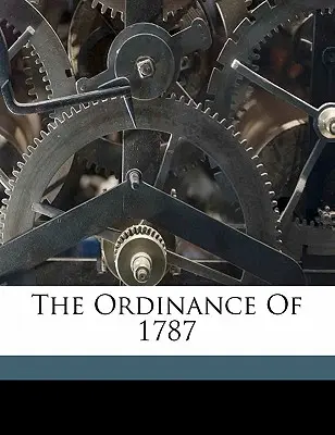 La Ordenanza de 1787 - The Ordinance of 1787