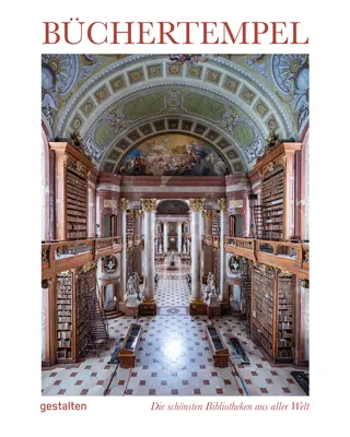 Templos de libros: Magníficas bibliotecas de todo el mundo - Temples of Books: Magnificent Libraries Around the World