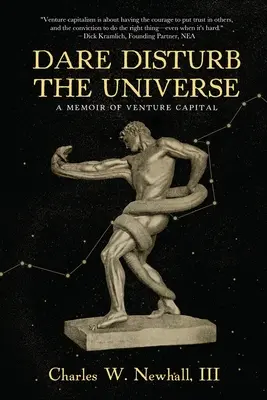 Atrévete a perturbar el universo: A Memoir of Venture Capital - Dare Disturb The Universe: A Memoir of Venture Capital