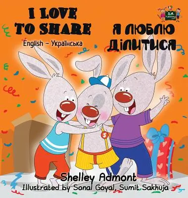 Me encanta compartir: Edición bilingüe inglés-ucraniano - I Love to Share: English Ukrainian Bilingual Edition