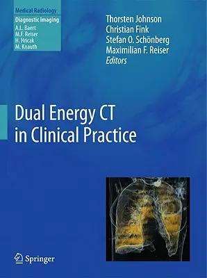 La TC de doble energía en la práctica clínica - Dual Energy CT in Clinical Practice