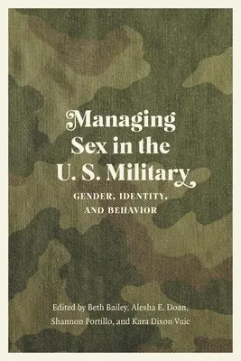 La gestión del sexo en las Fuerzas Armadas de EE.UU.: Género, identidad y comportamiento - Managing Sex in the U.S. Military: Gender, Identity, and Behavior