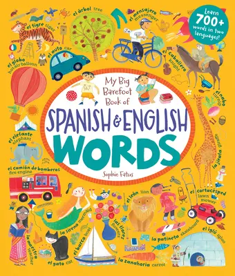 Mi gran libro descalzo de palabras en español e inglés - My Big Barefoot Book of Spanish and English Words