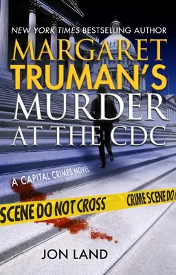 El asesinato de Margaret Truman en el CDC: Una novela de crímenes capitales - Margaret Truman's Murder at the CDC: A Capital Crimes Novel