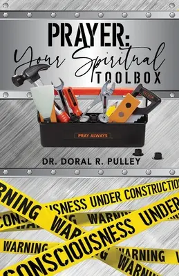 La oración: Tu caja de herramientas espiritual - Prayer: Your Spiritual Toolbox