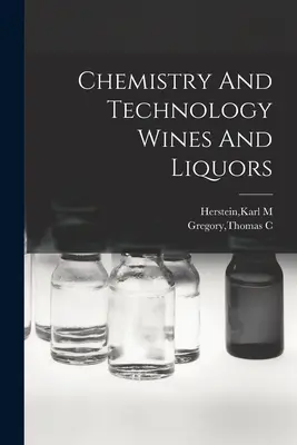 Química Y Tecnología De Vinos Y Licores - Chemistry And Technology Wines And Liquors