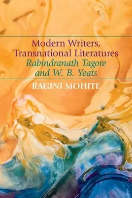 Escritores modernos, literaturas transnacionales: Rabindranath Tagore y W. B. Yeats - Modern Writers, Transnational Literatures: Rabindranath Tagore and W. B. Yeats