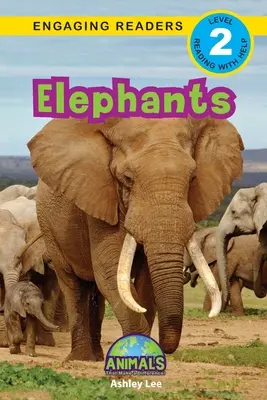 Elefantes: Animales que marcan la diferencia (Lecturas atractivas, Nivel 2) - Elephants: Animals That Make a Difference! (Engaging Readers, Level 2)