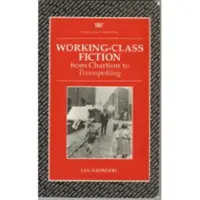 Ficción sobre la clase obrera: del cartismo a Trainspotting - Working Class Fiction - from Chartism to Trainspotting