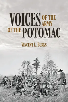 Voces del Ejército del Potomac: Recuerdos personales de veteranos de la Unión - Voices of the Army of the Potomac: Personal Reminiscences of Union Veterans