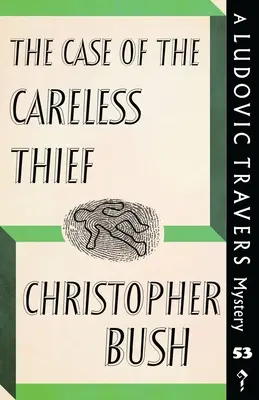 El caso del ladrón descuidado: Un misterio de Ludovic Travers - The Case of the Careless Thief: A Ludovic Travers Mystery
