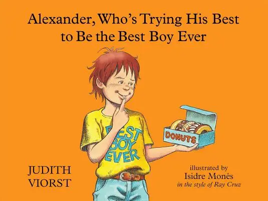 Alexander, que se esfuerza por ser el mejor niño del mundo - Alexander, Who's Trying His Best to Be the Best Boy Ever