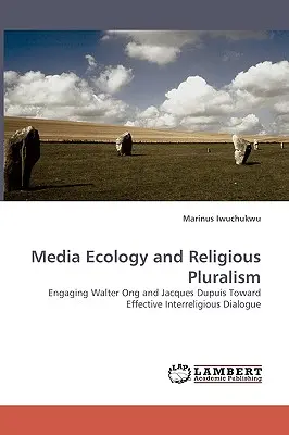 Ecología de los medios de comunicación y pluralismo religioso - Media Ecology and Religious Pluralism