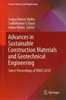 Avances en materiales de construcción sostenible e ingeniería geotécnica: Actas Selectas de Trace 2018 - Advances in Sustainable Construction Materials and Geotechnical Engineering: Select Proceedings of Trace 2018