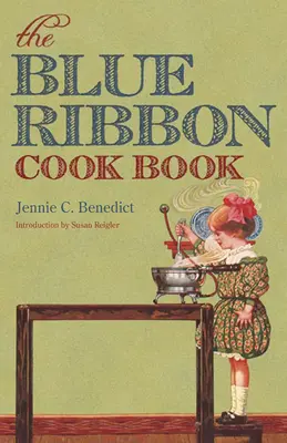 El libro de cocina Blue Ribbon - The Blue Ribbon Cook Book