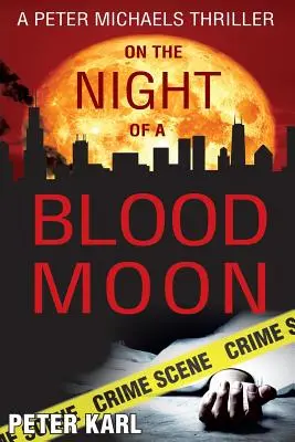 La noche de la luna de sangre: Un thriller de Peter Michaels - On the Night of a Blood Moon: A Peter Michaels Thriller