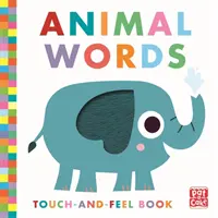 Toca y toca: Palabras de animales - Libro de cartón - Touch-and-Feel: Animal Words - Board Book