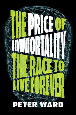 El precio de la inmortalidad: La carrera por vivir para siempre - The Price of Immortality: The Race to Live Forever