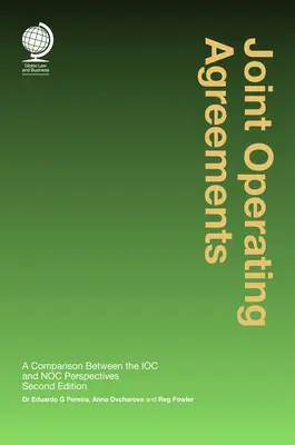 Acuerdos de Explotación Conjunta: A Comparison Between the Ioc and Noc Perspectives - Joint Operating Agreements: A Comparison Between the Ioc and Noc Perspectives