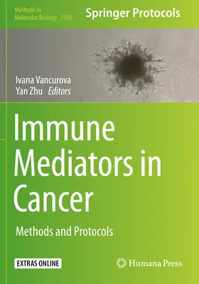 Mediadores inmunitarios en el cáncer: Métodos y protocolos - Immune Mediators in Cancer: Methods and Protocols
