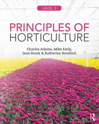 Principios de horticultura: Nivel 3 - Principles of Horticulture: Level 3