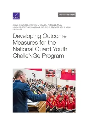 Desarrollo de medidas de resultados para el programa Youth Challenge de la Guardia Nacional - Developing Outcome Measures for the National Guard Youth Challenge Program