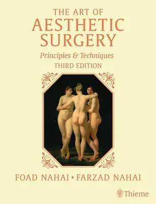 El Arte de la Cirugía Estética, Juego de Tres Volúmenes, Tercera Edición: Principios y Técnicas - The Art of Aesthetic Surgery, Three Volume Set, Third Edition: Principles and Techniques