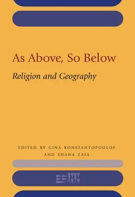 Como es arriba, es abajo: Religión y geografía - As Above, So Below: Religion and Geography