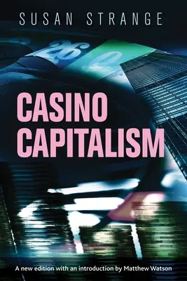 Capitalismo de casino: Con una introducción de Matthew Watson - Casino Capitalism: With an Introduction by Matthew Watson