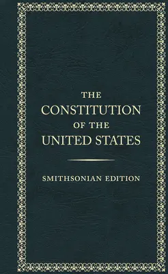 La Constitución de los Estados Unidos, Edición Smithsonian - The Constitution of the United States, Smithsonian Edition