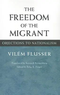 La libertad del emigrante: Objeciones al nacionalismo - The Freedom of the Migrant: Objections to Nationalism