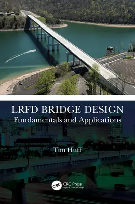 Diseño de puentes LRFD: Fundamentos y aplicaciones - LRFD Bridge Design: Fundamentals and Applications