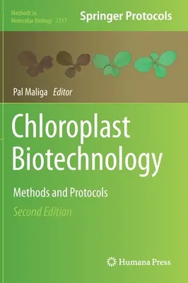 Biotecnología de cloroplastos: Métodos y protocolos - Chloroplast Biotechnology: Methods and Protocols