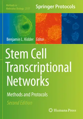 Redes transcripcionales de células madre: Métodos y protocolos - Stem Cell Transcriptional Networks: Methods and Protocols