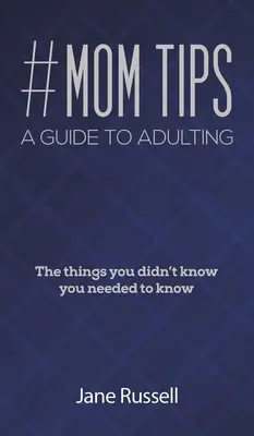 #Consejos para mamás - Guía para adultos - #MOM Tips - A Guide to Adulting