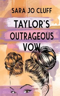 El escandaloso voto de Taylor - Taylor's Outrageous Vow