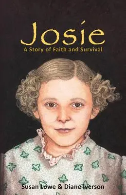 Josie: Una historia de fe y supervivencia - Josie: A Story of Faith and Survival