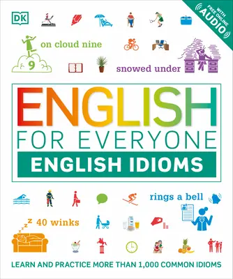 Inglés para todos: English Idioms - English for Everyone: English Idioms