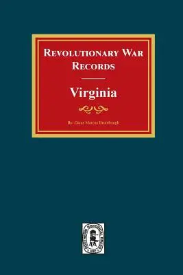 Registros de la Guerra Revolucionaria Virginia: Virginia Army and Navy Forces with Bounty Land Warrants for Virginia Military District of Ohio and Virginia Milita - Revolutionary War Records Virginia: Virginia Army and Navy Forces with Bounty Land Warrants for Virginia Military District of Ohio and Virginia Milita