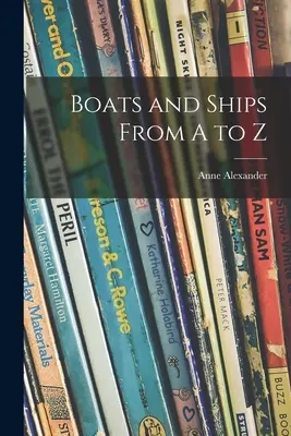 Barcos y navíos de la A a la Z - Boats and Ships From A to Z