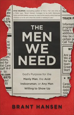 Los hombres que necesitamos - Men We Need