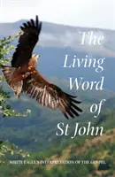 Palabra Viva de San Juan - Interpretación del Evangelio por Águila Blanca - Living Word of St John - White Eagle's Interpretation of the Gospel