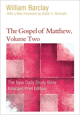 El Evangelio de Mateo, Tomo II - The Gospel of Matthew, Volume Two