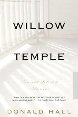 Willow Temple: Cuentos nuevos y seleccionados - Willow Temple: New & Selected Stories